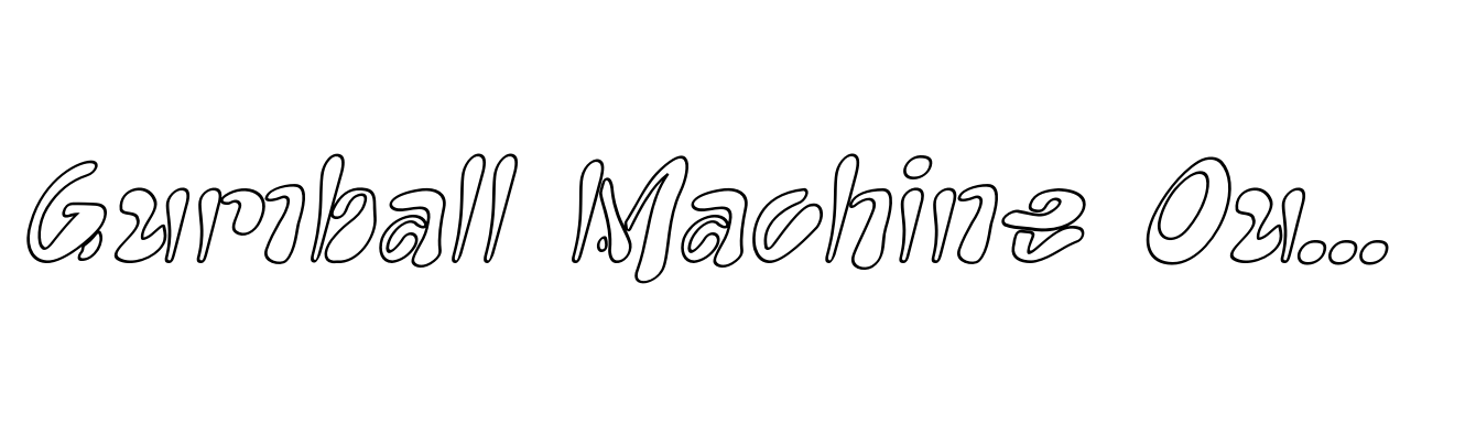 Gumball Machine Out Italic